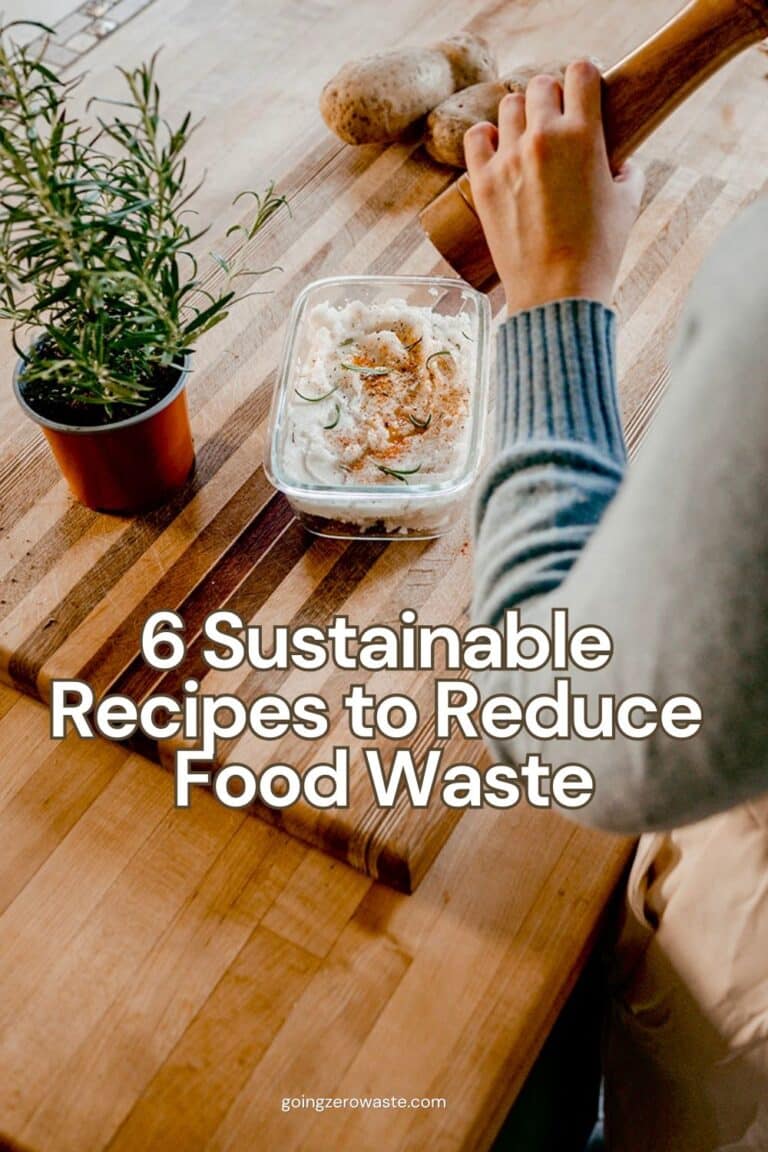 My Favorite Sustainable Recipes to Reduce Food Waste - Going Zero Waste