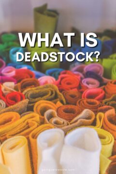 What Is Deadstock Material? Is It Sustainable? What is Deadstock Material? Is It Sustainable?