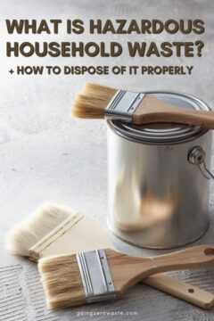 Household Hazardous Waste: What Not to Trash & How to Dispose of it Properly Household Hazardous Waste: What Not to Trash & How to Dispose of it Properly